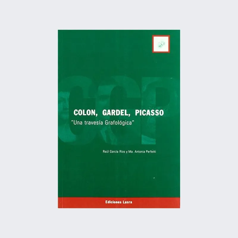 Colón, Gardel, Picasso. "Una travesía grafológica"