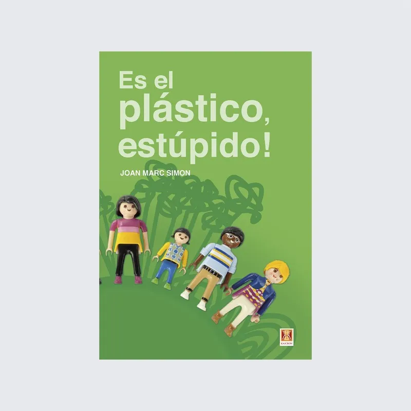 Es el plástico, estúpido!